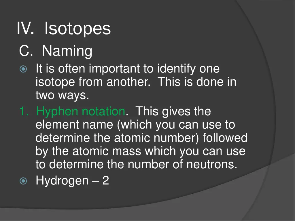 iv isotopes c naming it is often important