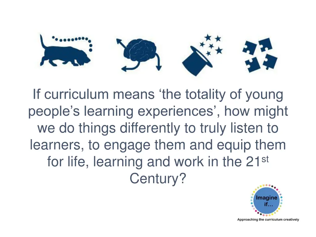 if curriculum means the totality of young people