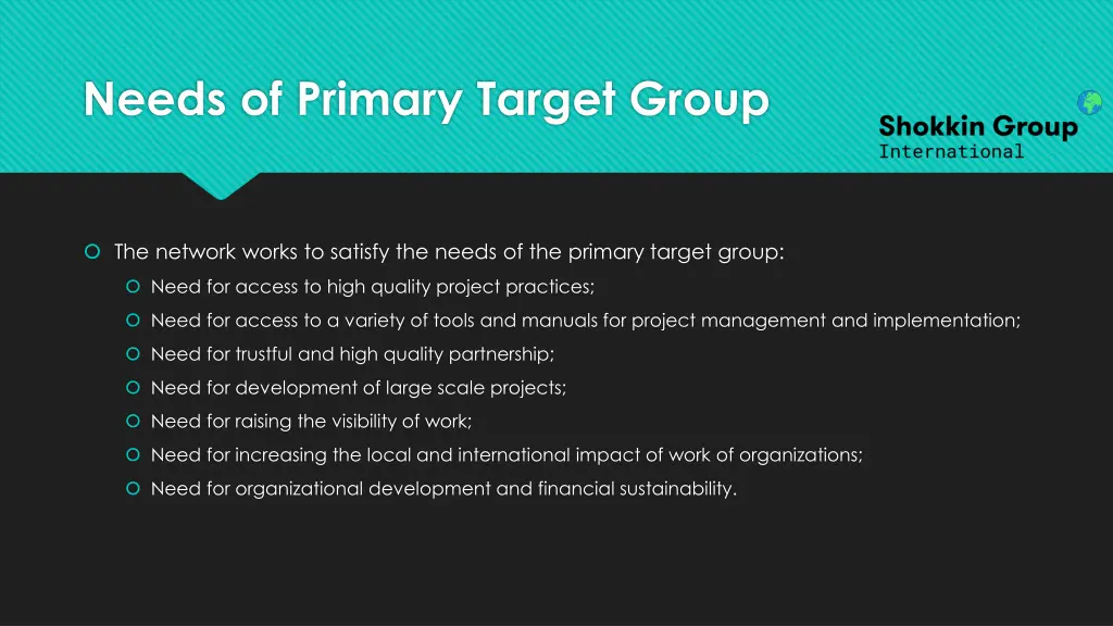 needs of primary target group