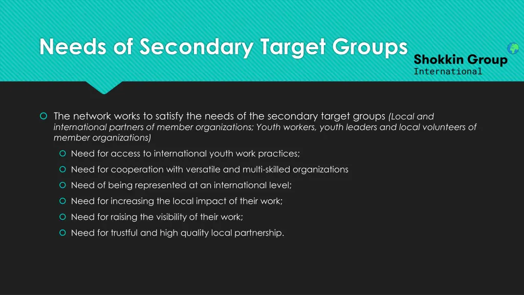 needs of secondary target groups