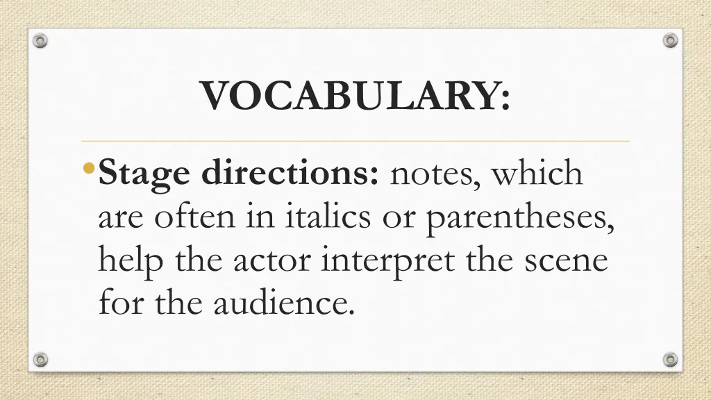 vocabulary stage directions notes which are often