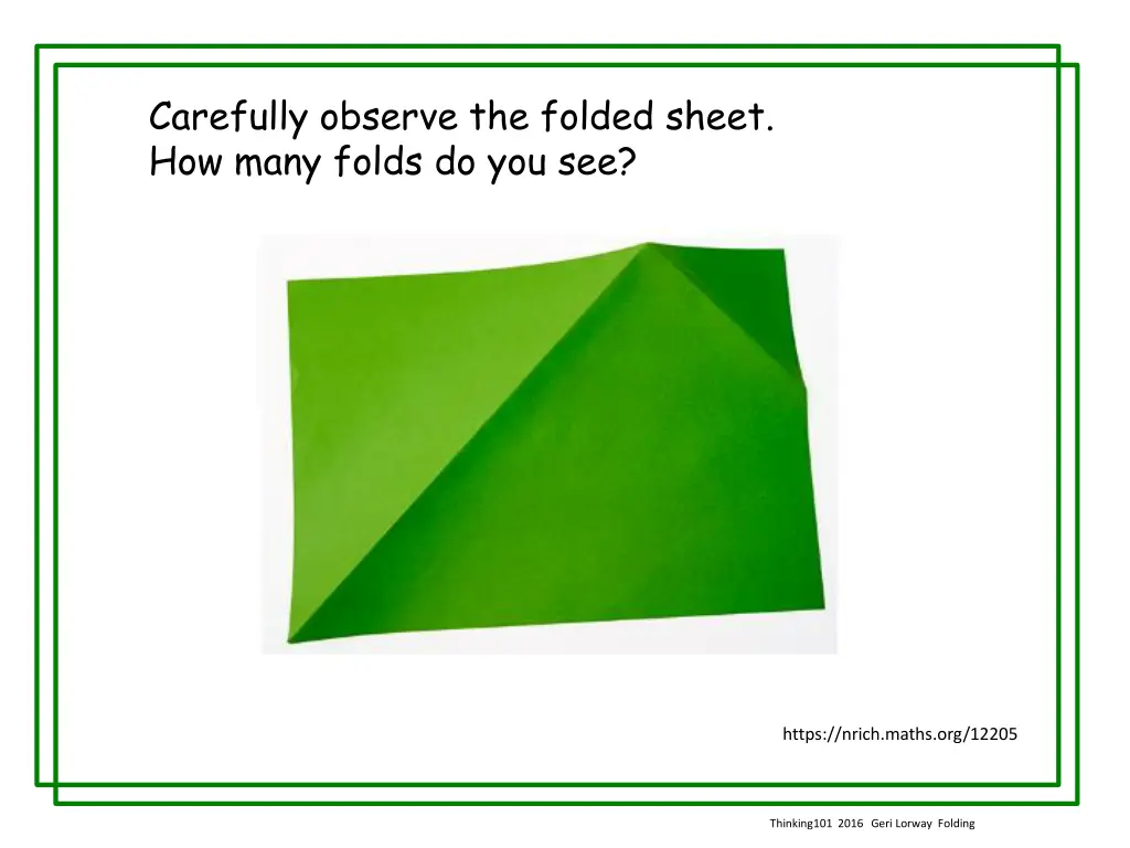 carefully observe the folded sheet how many folds 1