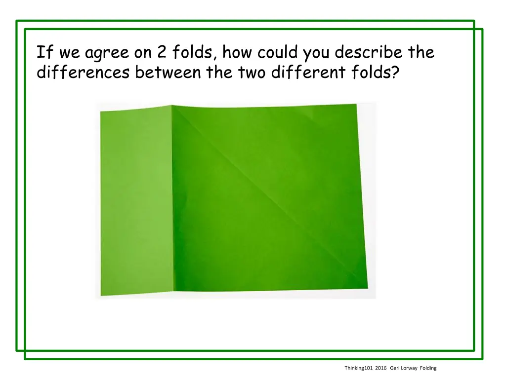 if we agree on 2 folds how could you describe