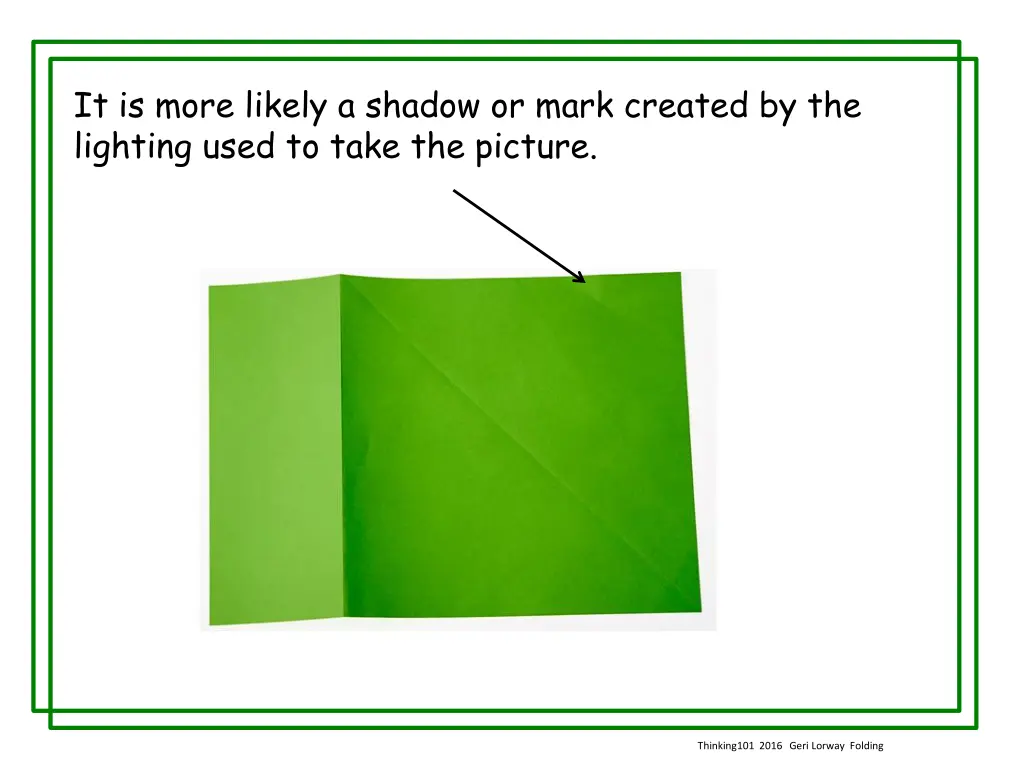 it is more likely a shadow or mark created