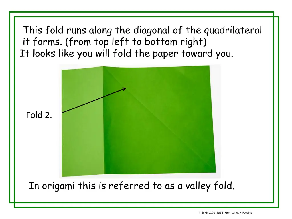 this fold runs along the diagonal