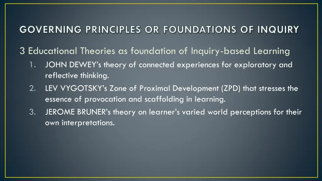 governing principles or foundations of inquiry