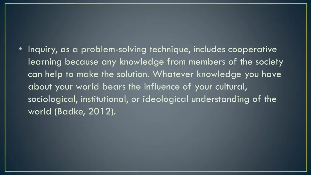 inquiry as a problem solving technique includes