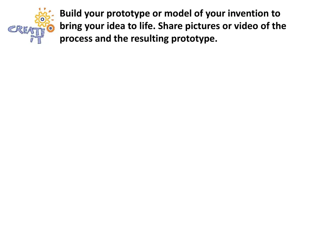 build your prototype or model of your invention