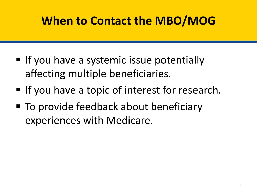 when to contact the mbo mog