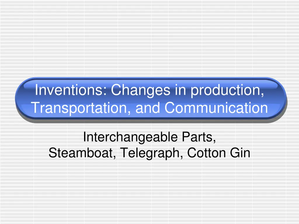 inventions changes in production transportation