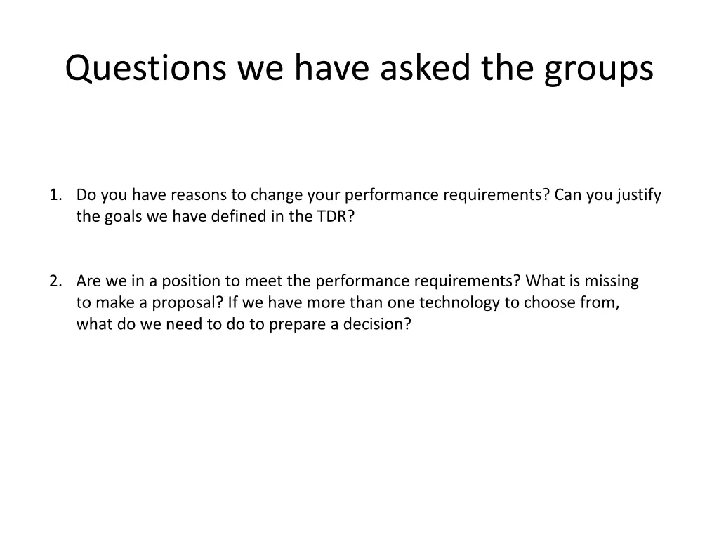 questions we have asked the groups