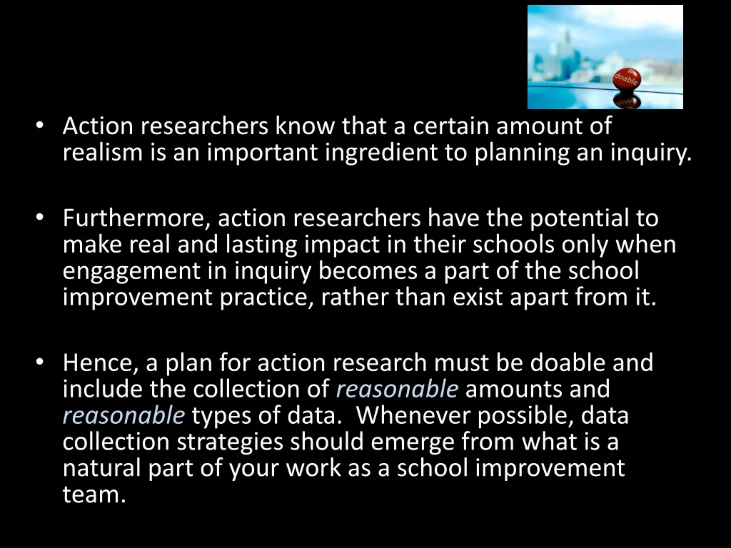 action researchers know that a certain amount