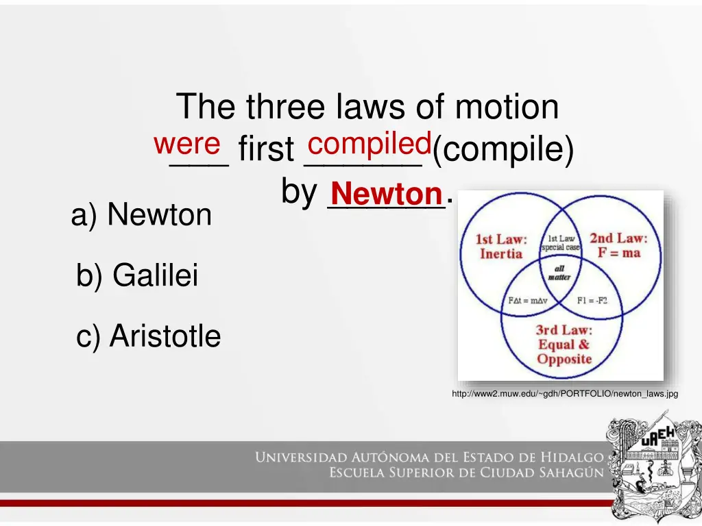 the three laws of motion first compile by a newton