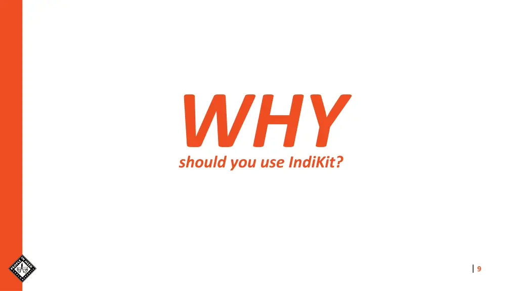 why should you use indikit