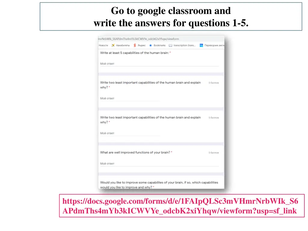 go to google classroom and write the answers
