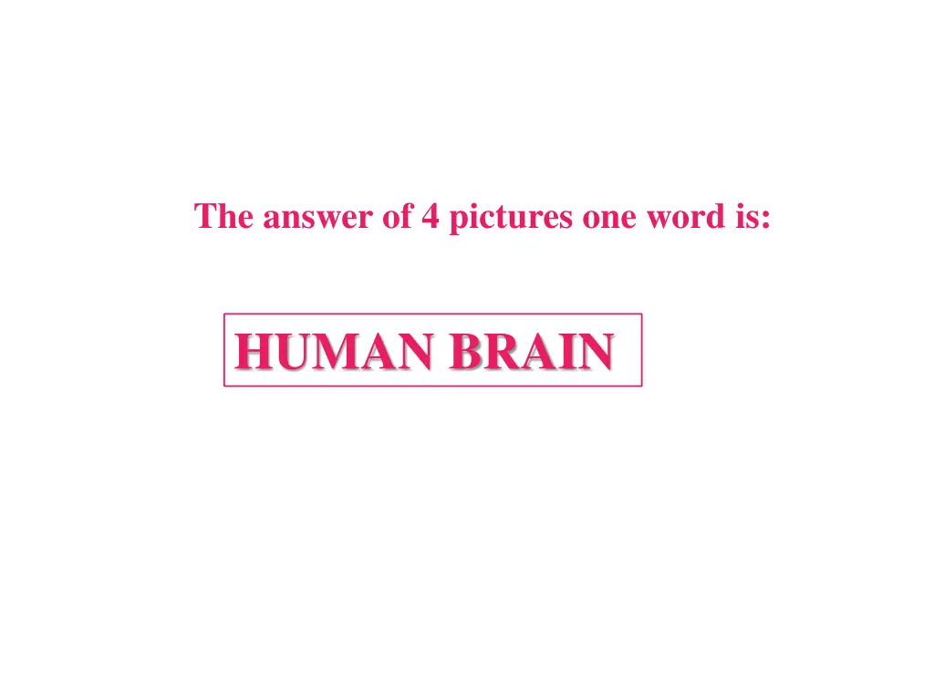 the answer of 4 pictures one word is
