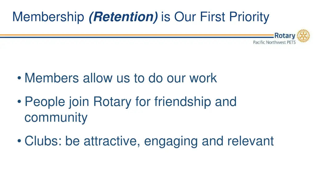 membership retention is our first priority