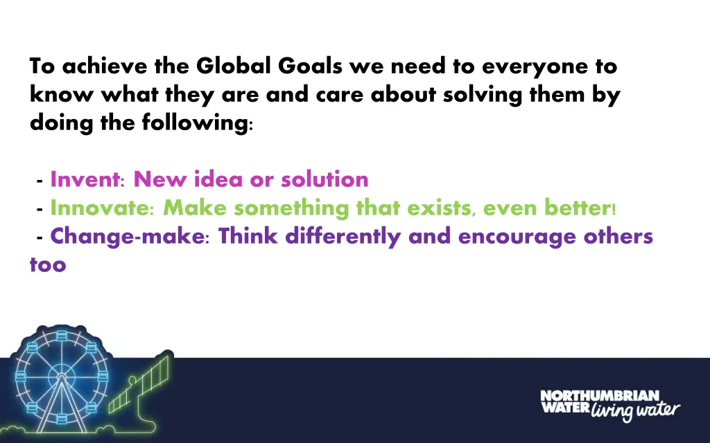 to achieve the global goals we need to everyone