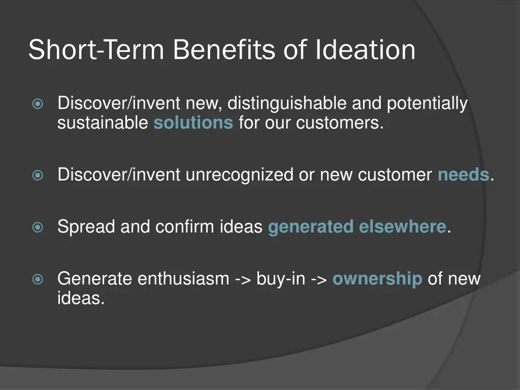 short term benefits of ideation