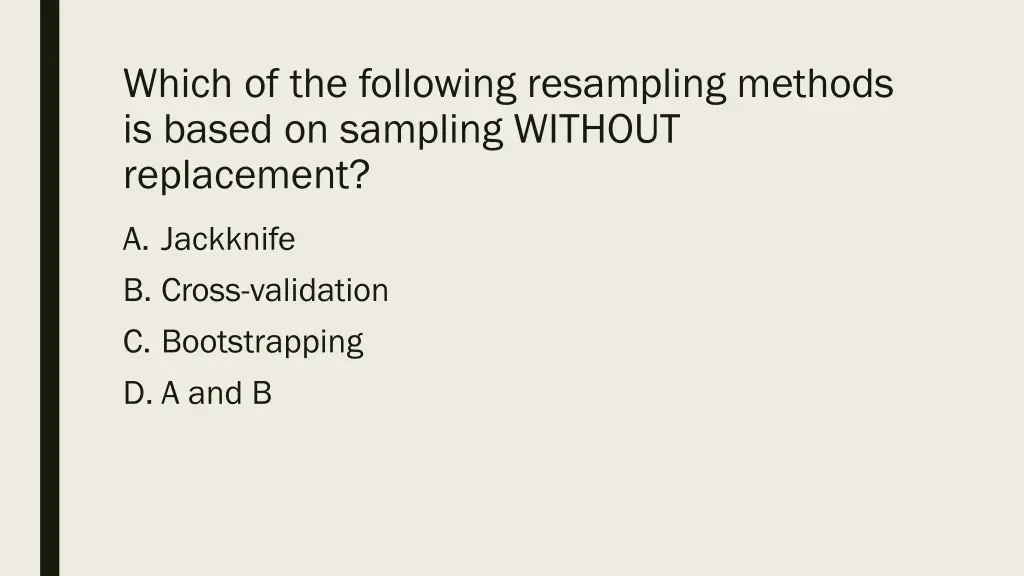 which of the following resampling methods 1