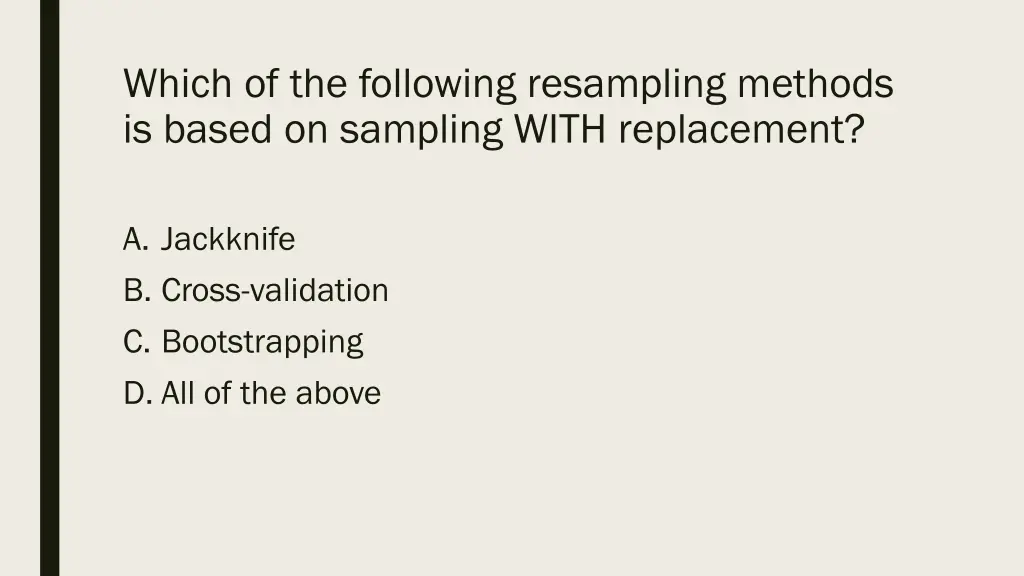 which of the following resampling methods