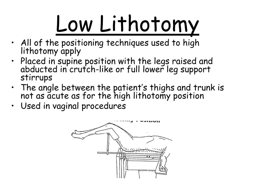 low lithotomy all of the positioning techniques