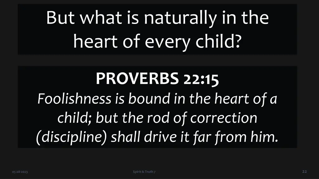 but what is naturally in the heart of every child