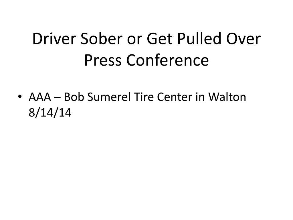 driver sober or get pulled over press conference