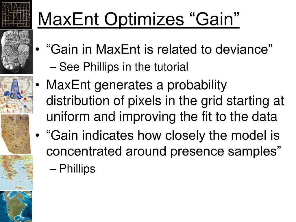 maxent optimizes gain