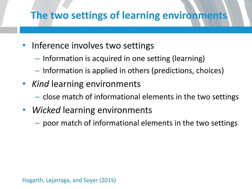 the two settings of learning environments