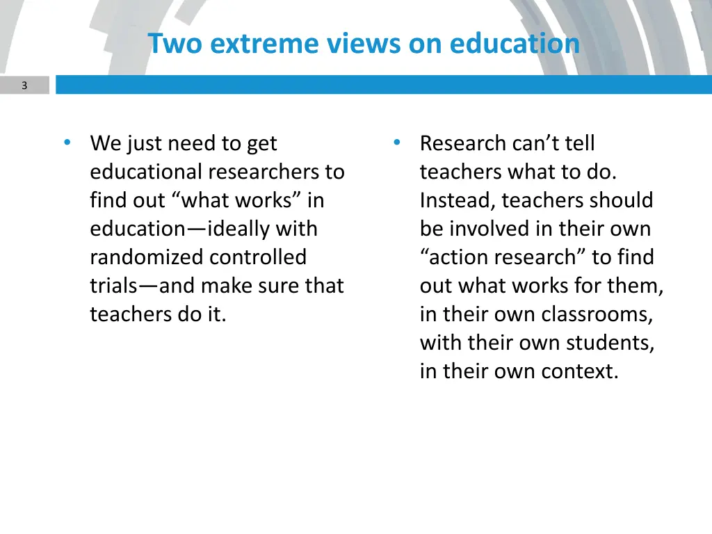 two extreme views on education