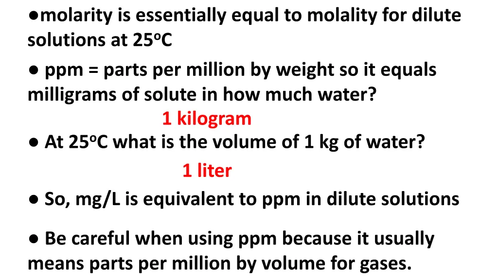 molarity is essentially equal to molality