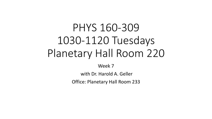 phys 160 309 1030 1120 tuesdays planetary hall