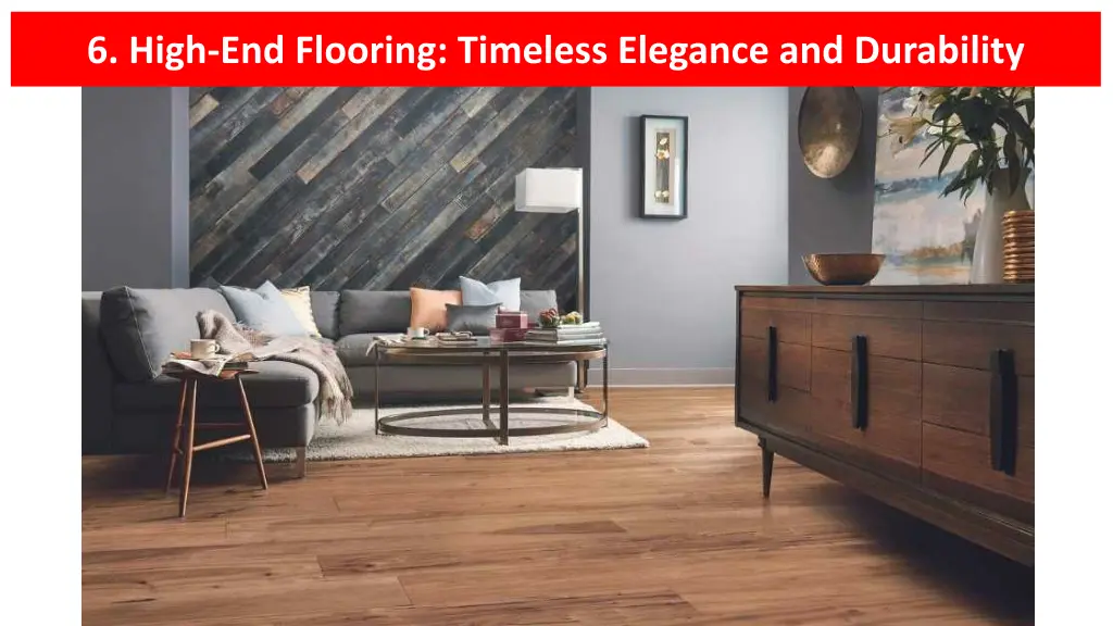 6 high end flooring timeless elegance