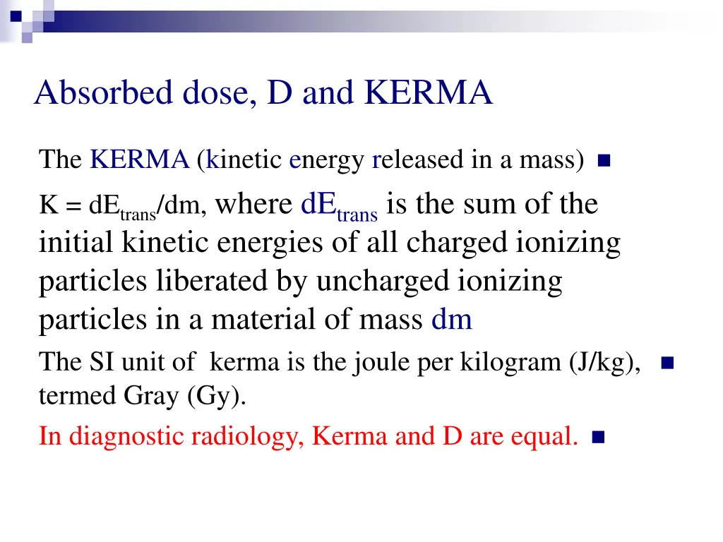 absorbed dose d and kerma