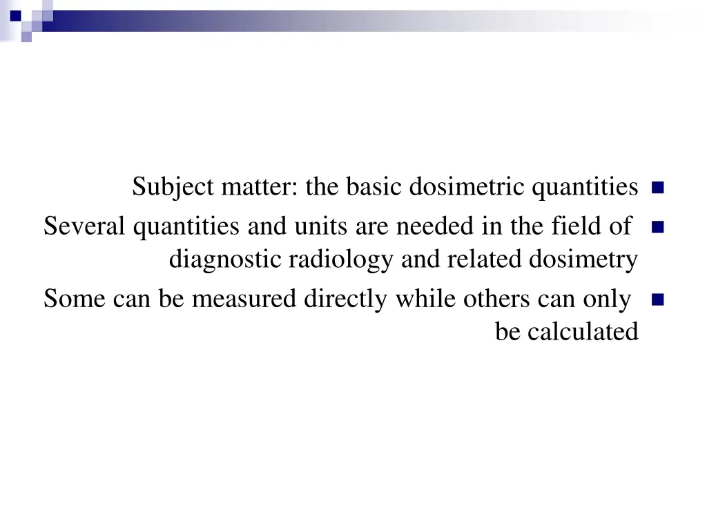 subject matter the basic dosimetric quantities