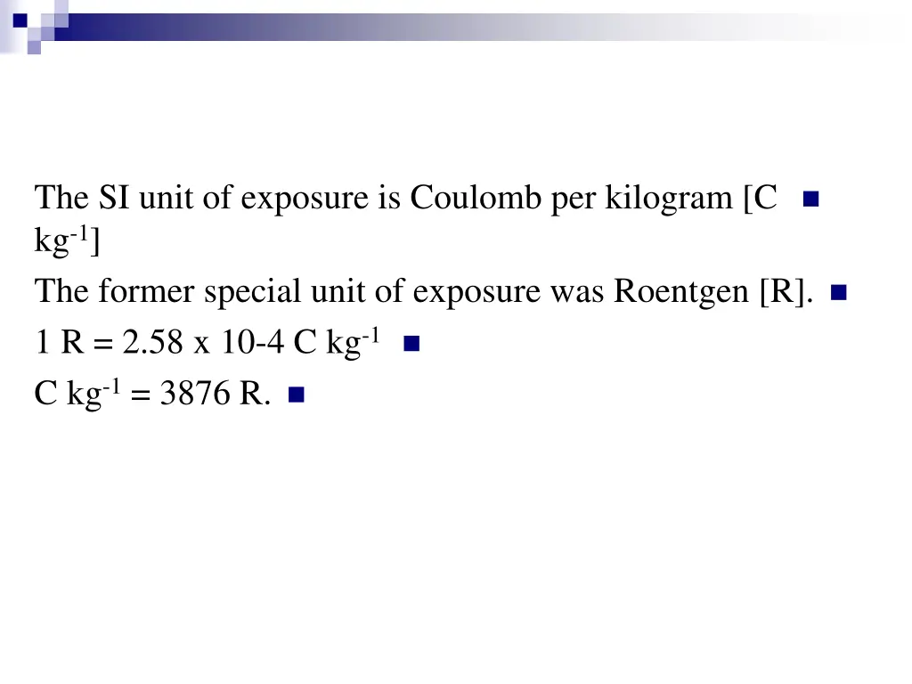 the si unit of exposure is coulomb per kilogram