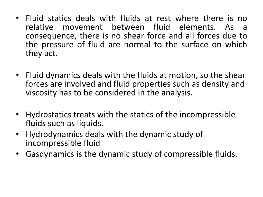 fluid statics deals with fluids at rest where