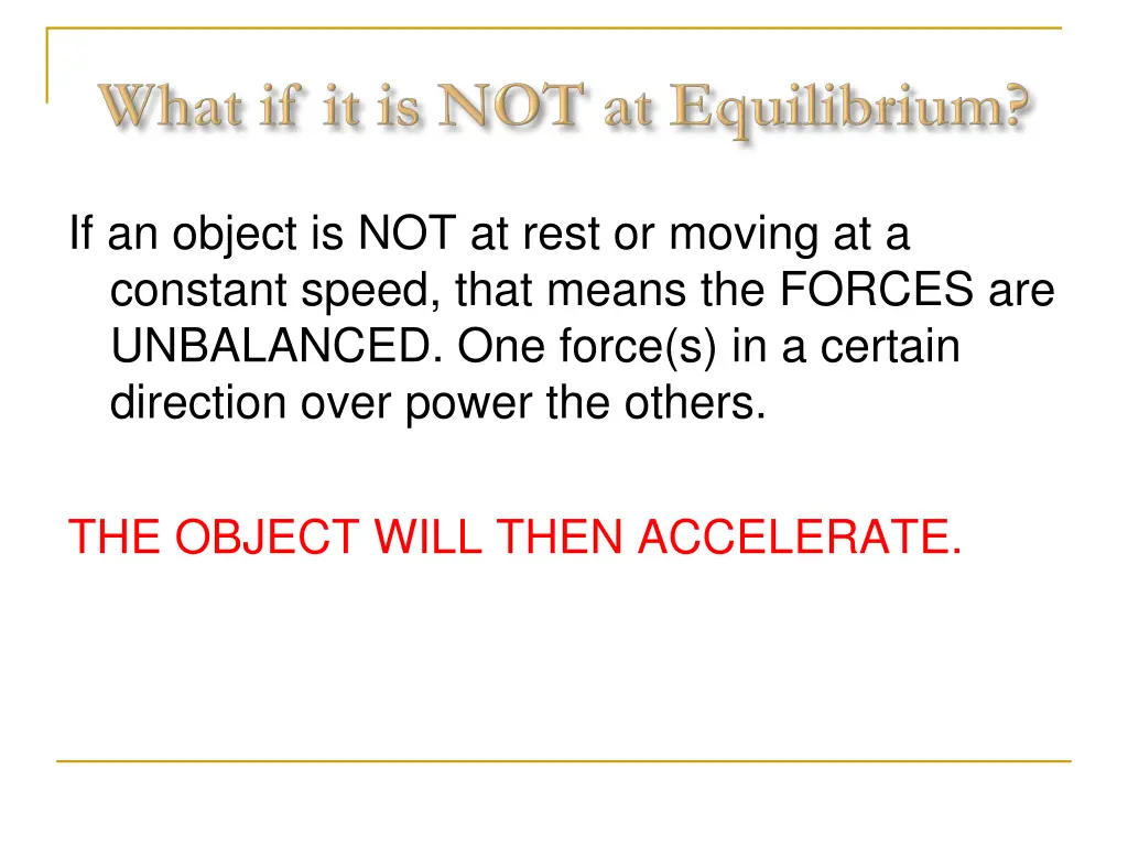 if an object is not at rest or moving