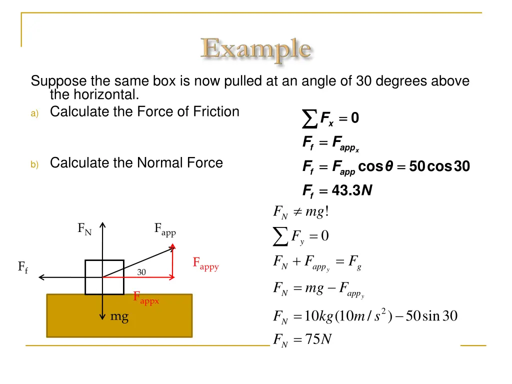 suppose the same box is now pulled at an angle