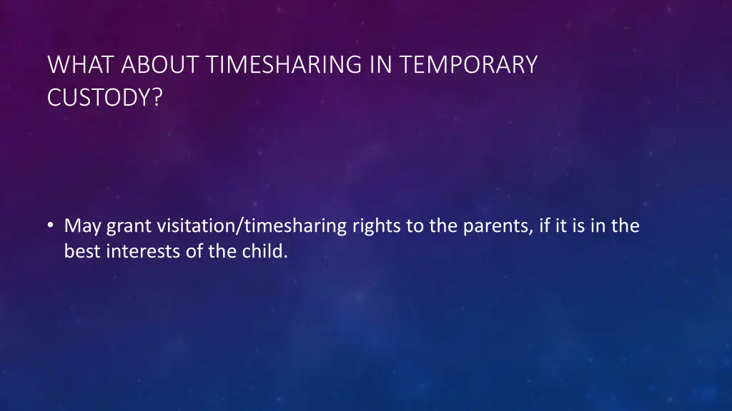 what about timesharing in temporary custody