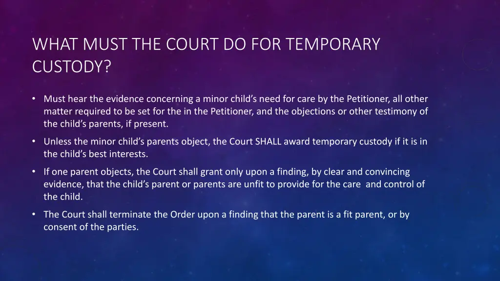 what must the court do for temporary custody