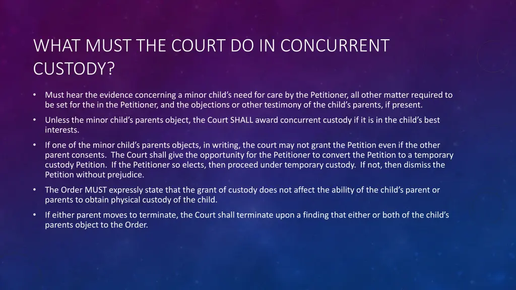 what must the court do in concurrent custody