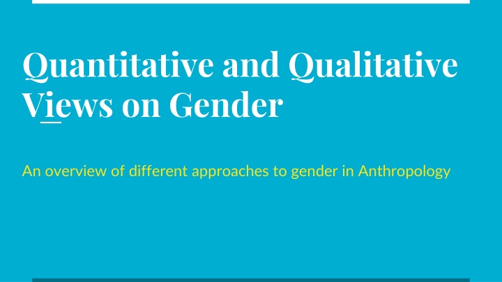 quantitative and qualitative views on gender