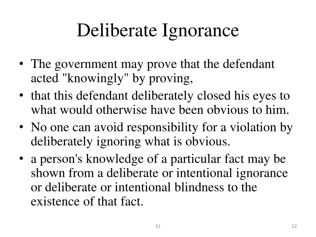 deliberate ignorance