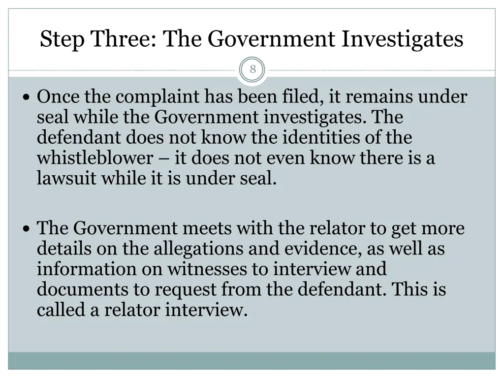 step three the government investigates