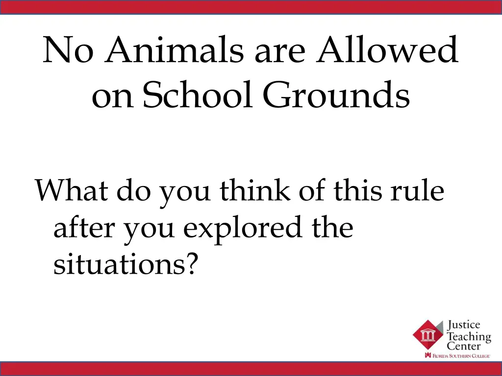 no animals are allowed on school grounds