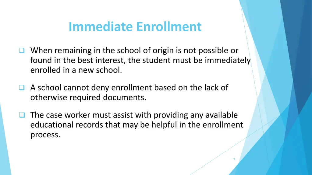 immediate enrollment