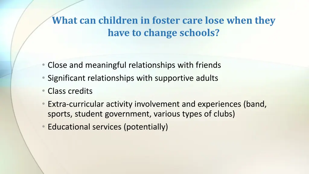 what can children in foster care lose when they