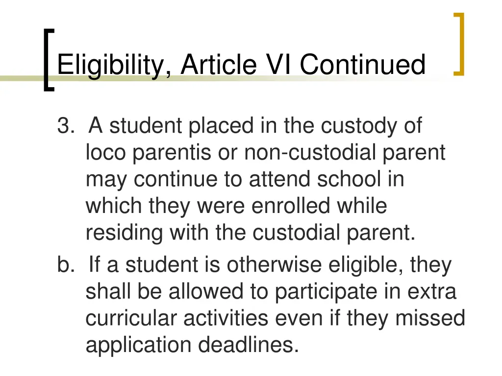 eligibility article vi continued